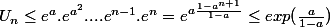 U_n \leq e ^{a}.e ^{a^2}....e ^{n-1}.e ^{n} =e ^{a \frac{1-a^{n+1}}{1-a}} \leq exp( \frac{a}{1-a })